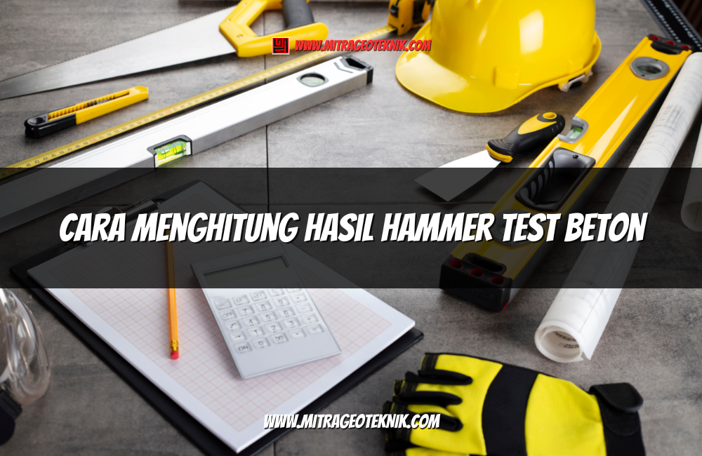 Cara Menghitung Hasil Hammer Test Beton
